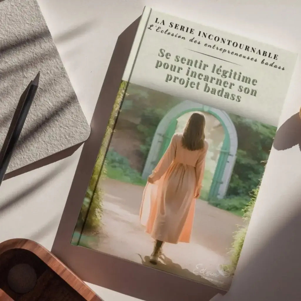 Programme "Se sentir légitime  pour incarner son projet badass"