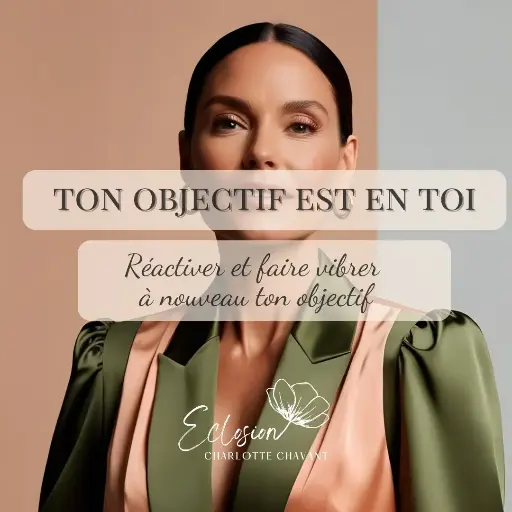 AUDIO IMMERSIF: TON OBJECTIF ET EN TOI - Réactiver et faire vibrer à nouveau ton objectif 