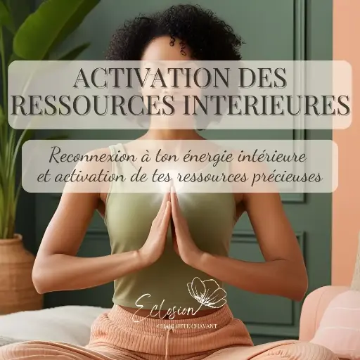 AUDIO IMMERSIF: ACTIVATION DE TES RESSOURCES INTÉRIEURES 